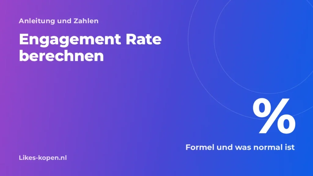 Engagement Rate berechnen: Formel und was normal ist