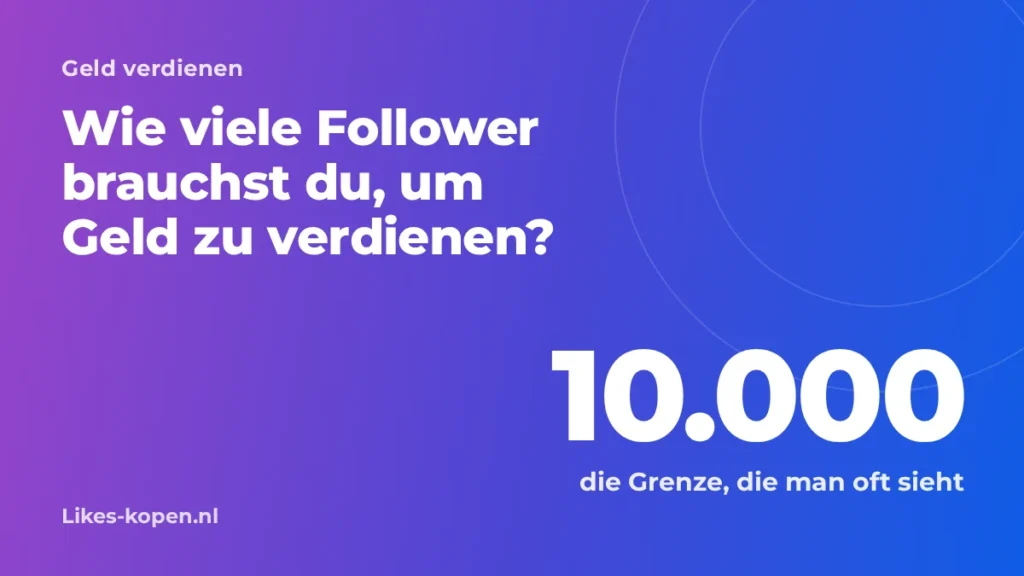 Wie viele Follower braucht man, um Geld zu verdienen? Das verlangt jede Plattform